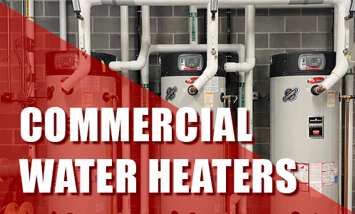 Commercial water heaters and commercial boilers